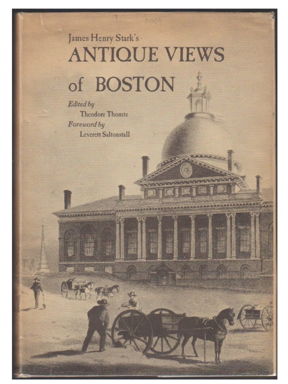 MA James Henry Stark's Antique Views of Boston, Theodore Thomte, 1967